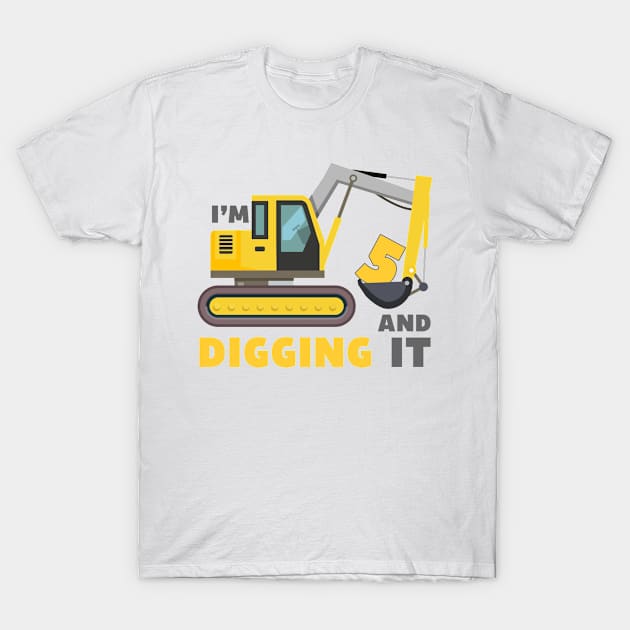 I'm 5 and Digging it Funny 5rd Birthday Kids T-Shirt by DesignergiftsCie
